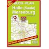 Buchstadtplan Halle (Saale) , Merseburg und Umgebung 1 : 20 000 (Allemand)