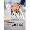 Kosmos Voorzichtig, giftig! Anti-gif lokaas training voor honden (Sandra Bruns, Duits)