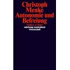 Autonomie et libération (Christoph Menke, Allemand)