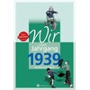 We of the 1939 vintage - childhood and youth (German)